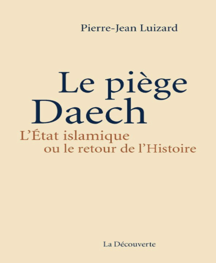 Couverture du livre "Le piège Daech" de Pierre-Jean Luizard (2015)